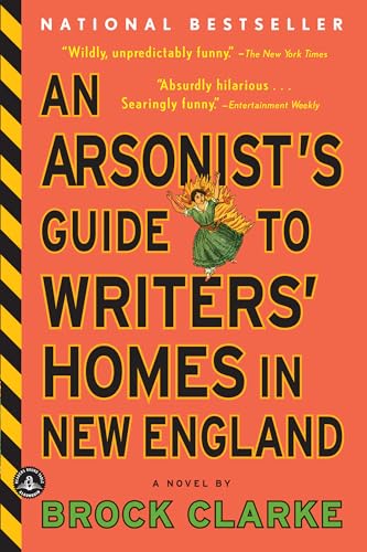 Beispielbild fr An Arsonist's Guide to Writers' Homes in New England zum Verkauf von Your Online Bookstore