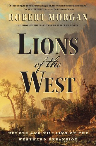 Imagen de archivo de Lions of the West: Heroes and Villains of the Westard Expansion a la venta por Goodwill of Colorado