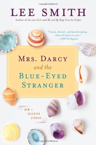 9781565129153: Mrs. Darcy and the Blue-Eyed Stranger: New and Selected Stories