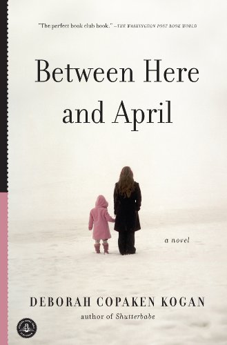 Stock image for Between Here and April for sale by Greener Books