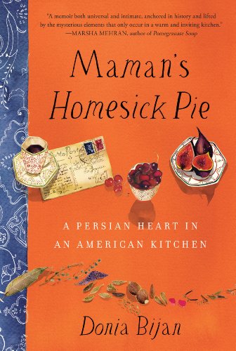 Stock image for Maman's Homesick Pie : A Persian Heart in an American Kitchen for sale by Better World Books