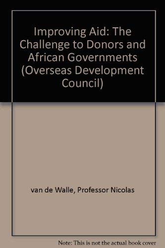 Stock image for Improving Aid: The Challenge to Donors and African Governments (Overseas Development Council) for sale by Vashon Island Books