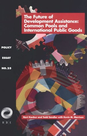 Beispielbild fr The Future of Development Assistance: Common Pools and International Public Goods (Overseas Development Council) zum Verkauf von Wonder Book