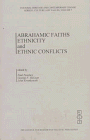 Stock image for Abrahamic Faiths, Ethnicity and Ethnic Conflicts (Cultural Heritage and Contemporary Change. Series I, Culture and Values, Vol. 7) for sale by Booksavers of Virginia