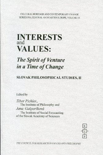 Stock image for Interests and Values: The Spirit of Venture in a Time of Change. Slovak Philosophical Studies, No. II. Cultural Heritage and Contemporary Change Series IVA, Central and Easter Europe, Volume 11 for sale by Zubal-Books, Since 1961