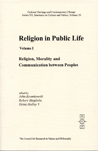 Imagen de archivo de Religion, Morality And Communication Between Peoples: Religion In Public Life (CULTURAL HERITAGE AND CONTEMPORARY CHANGE. SERIES VII, SEMINARS ON CULTURES AND VALUES, V. 20) a la venta por Redux Books