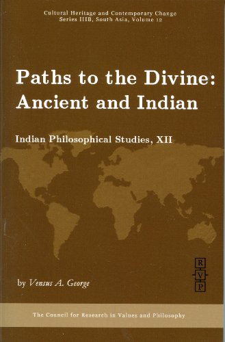 Paths to the Divine: Ancient and Indian * (Series IIID, South Asia, Vol. 12) * Indian Philosophic...