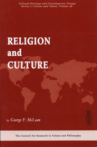 Religion and Culture (Cultural Heritage and Contemporary Change Series I: Culture and Values V.38) (9781565182561) by George F. McLean