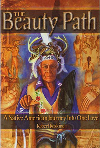 Stock image for The Beauty Path: A Native American Journey Into One Love for sale by Books Unplugged