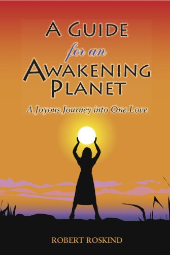 Stock image for A Guide for an Awakening Planet: A Joyous Journey into One Love for sale by ThriftBooks-Dallas