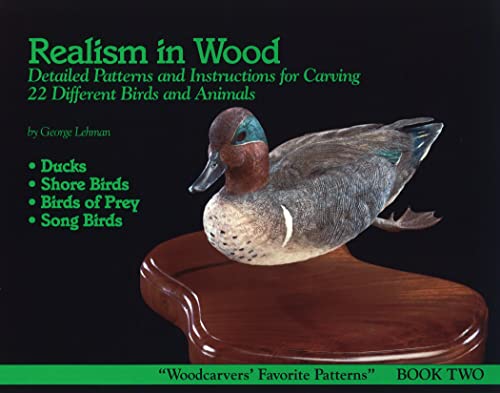 Stock image for Realism in Wood: Detailed Patterns and Instructions for Carving 22 Different Birds and Animals (The Woodcarvers' Favorite Patterns, Book 2) for sale by HPB-Emerald