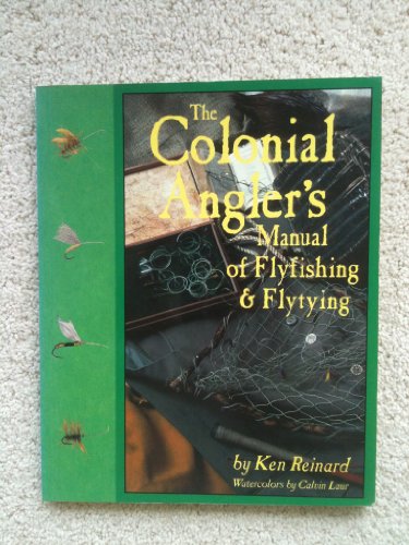 Stock image for The Colonial Angler's Manual of Flyfishing and Flytying for sale by Books of the Smoky Mountains