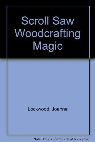 9781565230545: Scroll Saw Woodcrafting Magic