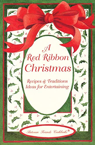 Stock image for A Red Ribbon Christmas: Recipes & Traditions Ideas for Entertaining for sale by ThriftBooks-Atlanta