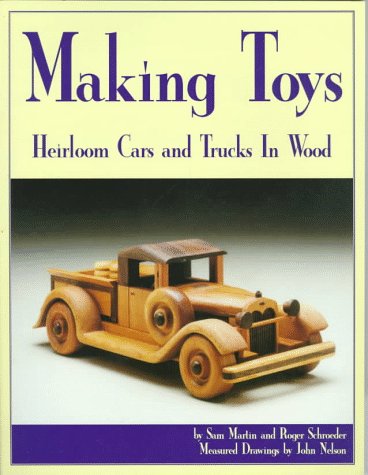 Beispielbild fr Making Toys: Heirloom Toys to Make in Wood zum Verkauf von Jenson Books Inc