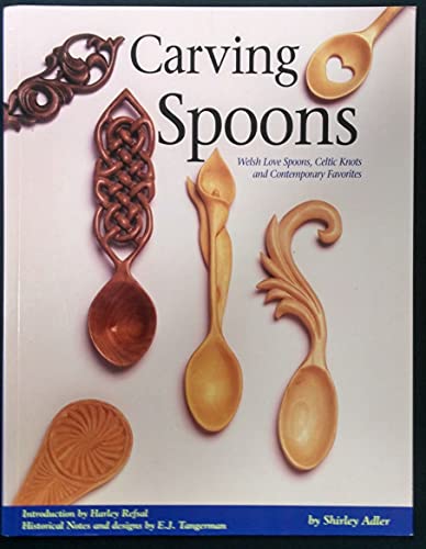 Imagen de archivo de Carving Spoons: Welsh Love Spoons, Celtic Knots, and Contemporary Favorites a la venta por Books of the Smoky Mountains