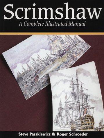 Imagen de archivo de Scrimshaw: A Complete Illustrated Manual a la venta por Wonder Book