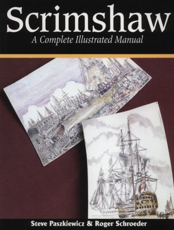 Stock image for Scrimshaw: A Complete Illustrated Manual for sale by Wonder Book