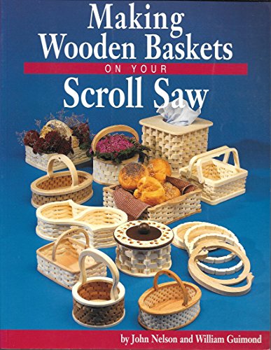 Beispielbild fr Making Wooden Baskets on Your Scroll Saw zum Verkauf von SecondSale