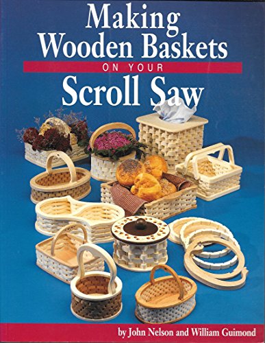 Imagen de archivo de Making Wooden Baskets on Your Scroll Saw a la venta por SecondSale