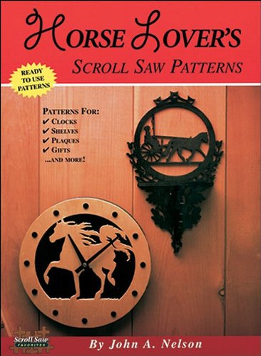 Horse Lovers Scroll Saw Projects (9781565231092) by Nelson, John