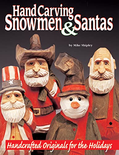 Beispielbild fr Hand Carving Snowmen & Santas: Handcrafted Originals for the Holidays zum Verkauf von BooksRun