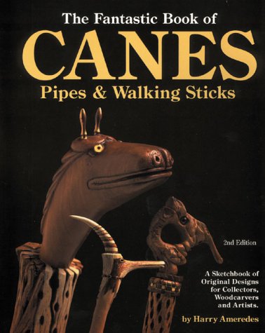 The Fantastic Book of Canes, Pipes, and Walking Sticks