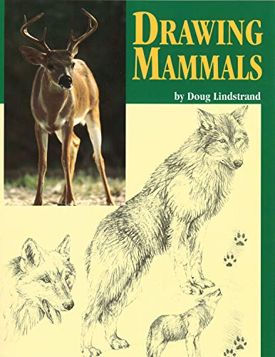 

Drawing Mammals: An Artist's Reference Guide to North American Animals (Fox Chapel Publishing) Sourdough Studio Book