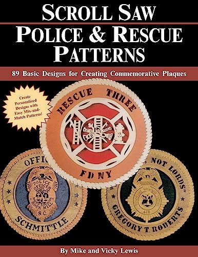 Imagen de archivo de Scroll Saw Police & Rescue Patterns: 89 Basic Designs for Creating Commemorative Plaques (Design Originals) Create Personalized Designs with Easy Mix-and-Match for Police, EMS, Fire Department, & More a la venta por Wonder Book