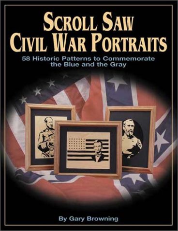 Imagen de archivo de Scroll Saw Civil War Portraits a la venta por Front Cover Books
