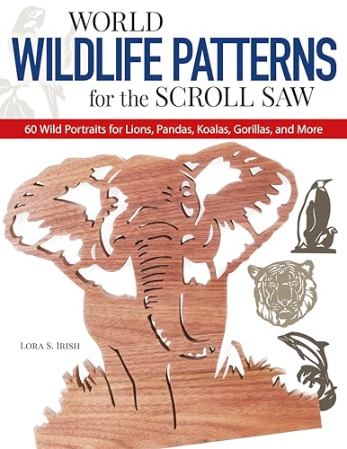 Stock image for World Wildlife Patterns for the Scroll Saw: 60 Wild Portraits for Lions, Pandas, Koalas, Gorillas and More (Fox Chapel Publishing) for sale by Books Unplugged