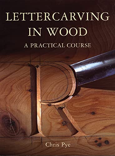 Stock image for Lettercarving in Wood: A Practical Course for sale by Ergodebooks