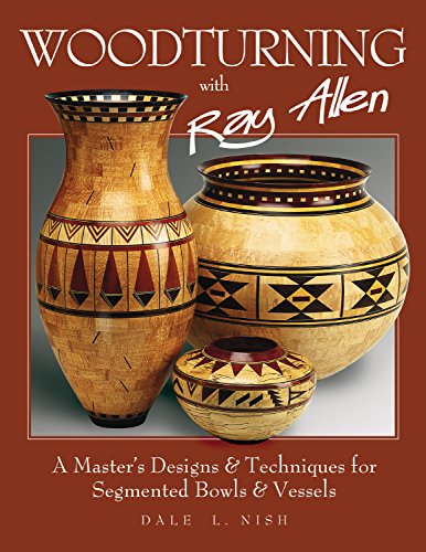 Beispielbild fr Woodturning with Ray Allen: A Master's Designs & Techniques for Segemented Bowls and Vessels zum Verkauf von ThriftBooks-Dallas