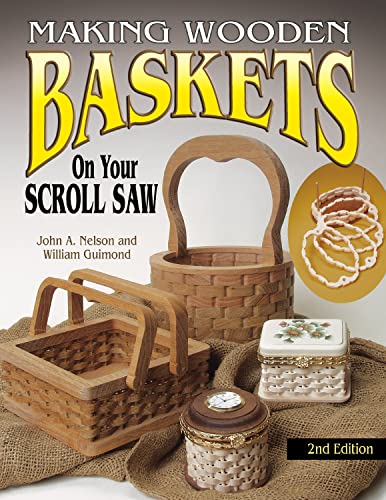 Stock image for Making Wooden Baskets on Your Scroll Saw 2nd Edition for sale by HPB-Emerald