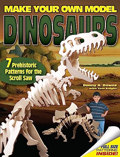 Stock image for Make Your Own Model Dinosaurs: 7 Prehistoric Patterns for the Scroll Saw for sale by HPB-Ruby