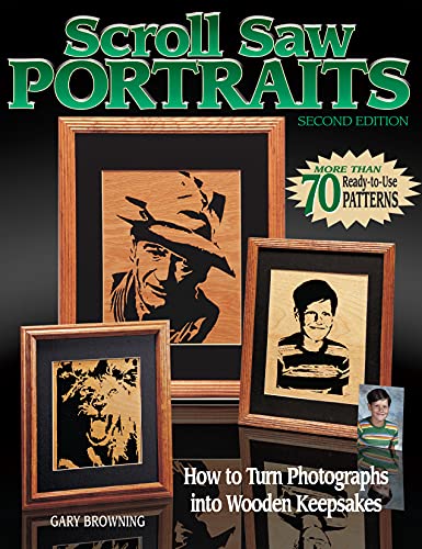 Stock image for Scroll Saw Portraits: How to Turn Photographs into Wooden Keepsakes (Fox Chapel Publishing) Over 70 Ready-to-Use Patterns, How to Convert Images for Woodworking, Cutting, Finishing, Framing, and More for sale by GoodwillNI