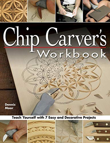 Imagen de archivo de Chip Carver's Workbook: Teach Yourself with 7 Easy & Decorative Projects (Fox Chapel Publishing) Learn Step-by-Step: Tools, Techniques, Lettering, & Finishing for Beginners, with How-To Photos a la venta por WorldofBooks