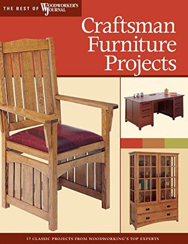 9781565233249: Craftsman Furniture Projects: Timeless Designs and Trusted Techniques from Woodworking's Top Experts (The Best of Woodworker's Journal)