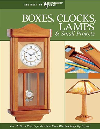 Imagen de archivo de Boxes, Clocks, Lamps, and Small Projects (Best of Wwj): Over 20 Great Projects for the Home from Woodworking's Top Experts a la venta por ThriftBooks-Dallas