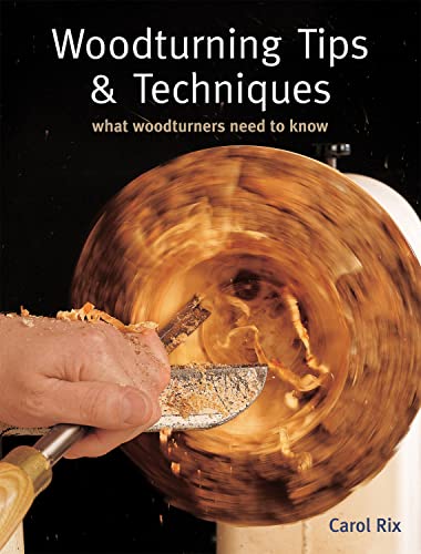 9781565233300: Woodturning Tips & Techniques: What Woodturners Need to Know