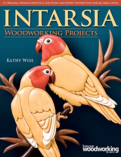 Beispielbild fr Intarsia Woodworking Projects: 21 Original Designs with Full-Size Plans and Expert Instruction for All Skill Levels (Fox Chapel Publishing) Learn How to Create Wood Inlay with Depth on Your Scroll Saw zum Verkauf von BooksRun