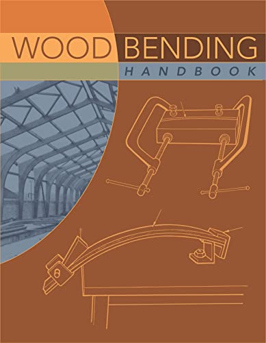 9781565233546: Wood Bending Handbook: Unlock the Secrets of Curving Wood