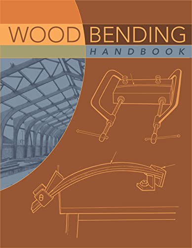 9781565233546: Wood Bending Handbook: Unlock the Secrets of Curving Wood (Fox Chapel Publishing)