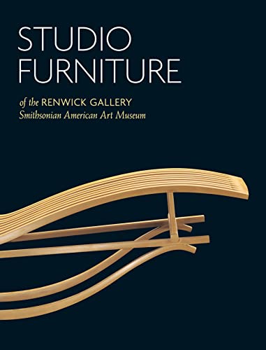Studio Furniture of the Renwick GalleryL Smithsonian American Art Museum