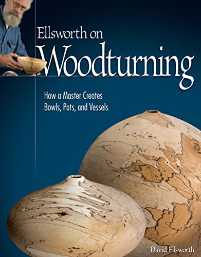 Beispielbild fr Ellsworth on Woodturning: How a Master Creates Bowls, Pots, and Vessels (Fox Chapel Publishing) Over 400 Photos, Step-by-Step Directions, Techniques, Expert Tips, and Troubleshooting for Your Lathe zum Verkauf von A Cappella Books, Inc.