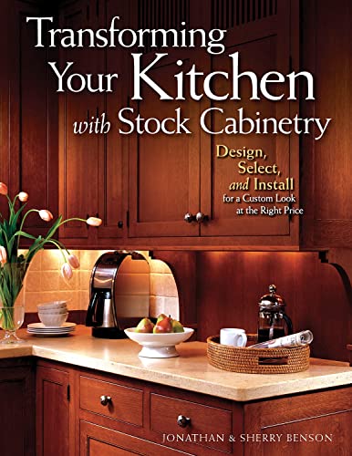 Beispielbild fr Transforming Your Kitchen with Stock Cabinetry : Design, Select, and Install for a Custom Look at the Right Price zum Verkauf von Better World Books