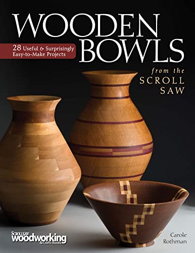 Beispielbild fr Wooden Bowls from the Scroll Saw: 28 Useful and Surprisingly Easy-to-Make Projects (Fox Chapel Publishing) Make Beautiful Vessels from Wood Without a Lathe (Scroll Saw Woodworking & Crafts Book) zum Verkauf von WorldofBooks