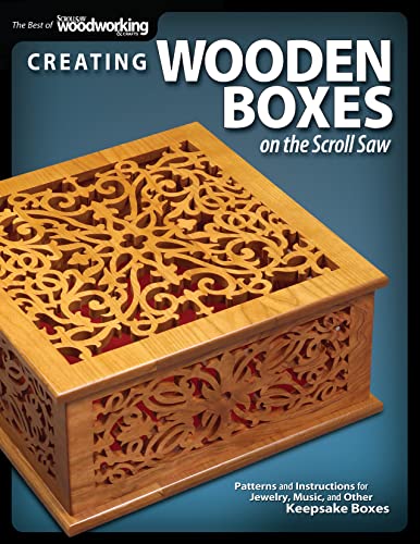Stock image for Creating Wooden Boxes on the Scroll Saw: Patterns and Instructions for Jewelry, Music, and Other Keepsake Boxes (Fox Chapel Publishing) 25 Fun Projects (The Best of Scroll Saw Woodworking & Crafts) for sale by BooksRun