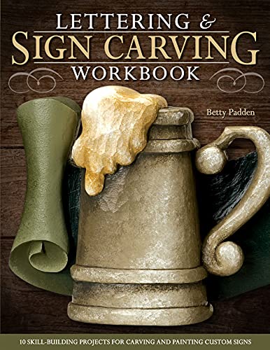 Stock image for Lettering & Sign Carving Workbook: 10 Skill-Building Projects for Carving and Painting Custom Signs (Fox Chapel Publishing) for sale by Dream Books Co.