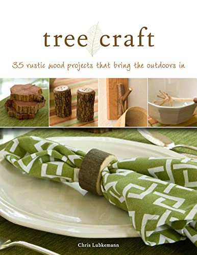Beispielbild fr Tree Craft: 35 Rustic Wood Projects That Bring the Outdoors In (Fox Chapel Publishing) Elegant, One-of-a-Kind Decor from Found Wood, Including Lamps, Clocks, Planters, Photo Frames, Games, and More zum Verkauf von WorldofBooks